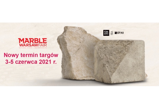 Targi Marble Warsaw Fair przeniesione na 2021 rok